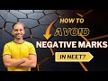 How to avoid negative marks in neet  neet study tips