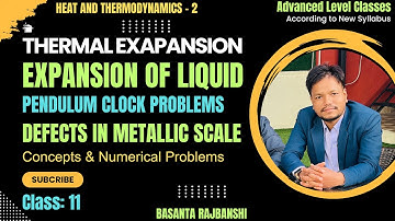 Heat and Thermodynamics -2 | Thermal Expansion | Pendulum Clock | Defects in Scale | NEB Class 11 |