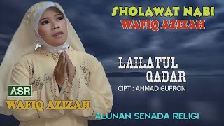 WAFIQ AZIZAH - SHOLAWAT - LAILATUL QADAR (  Video Musik ) HD