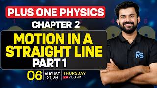 PLUS ONE Physics Chapter 2 Motion in a Straight line Part 1 | LIVE | MS SOLUTIONS