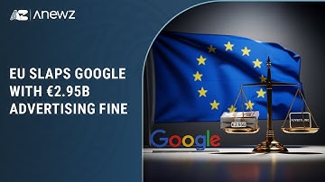 EU slaps Google with €2.95b advertising fine