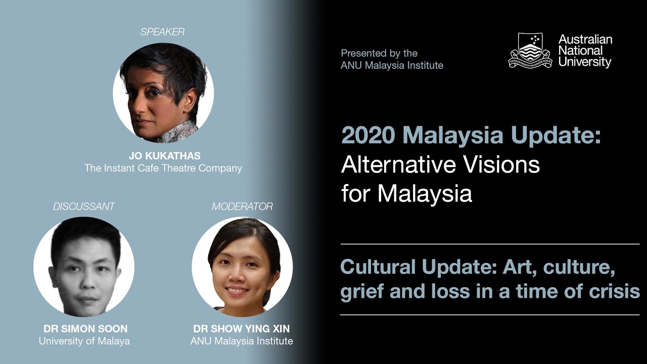 Art Culture Grief And Loss In A Time Of Crisis 2020 Malaysia Update New Mandala