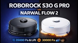 Roborock G30 S Pro vs Narwal Flow 2 comparison
