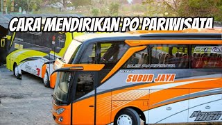 Cara Mendirikan PO Bus Pariwisata Sampai Beroperasi di Indonesia