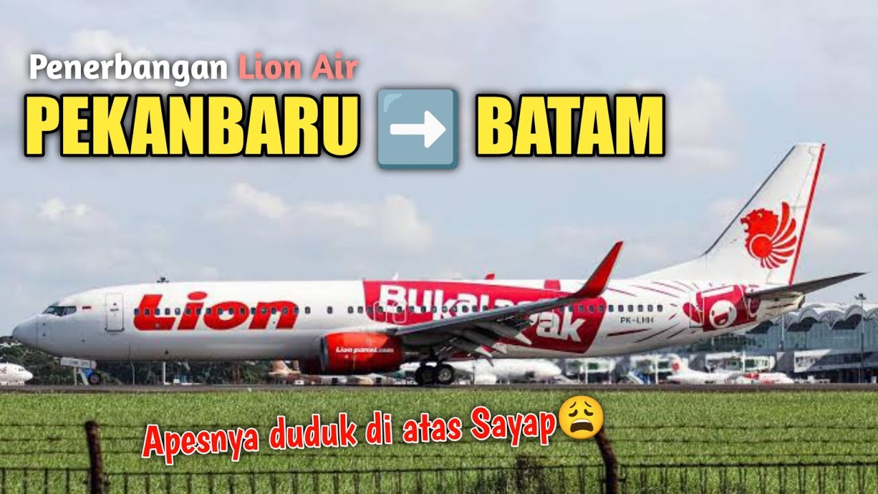 Terbang Dari Pekanbaru Ke Batam | Naik Lion Air Ketutup Sayap😩
