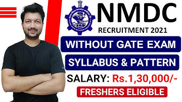 NMDC Recruitment 2021 without GATE | Junior Officer Trainee Exam Syllabus & Paper Pattern