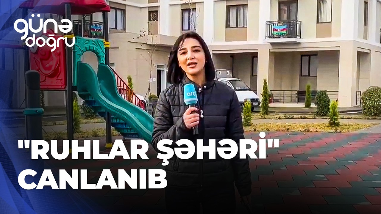 Günə doğru - Ağdam möhtəşəm şəhərə çevrilir - Aparılan quruluculuq işləri nə yerdədir?