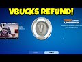 FREE V BUCKS REFUND in Fortnite! (CLAIM NOW)