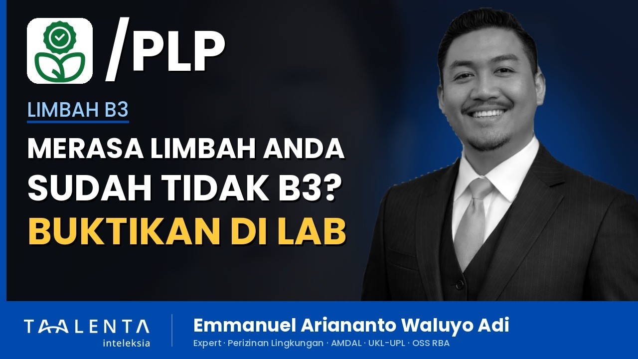 Limbah Anda Sudah Tidak B3? Tanpa Uji Laboratorium Terakreditasi Statusnya Tetap B3