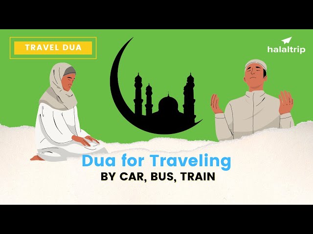 Dua for Traveling by Car, Bus, Train: Stay Protected on Your Journeys! | Travel Dua class=