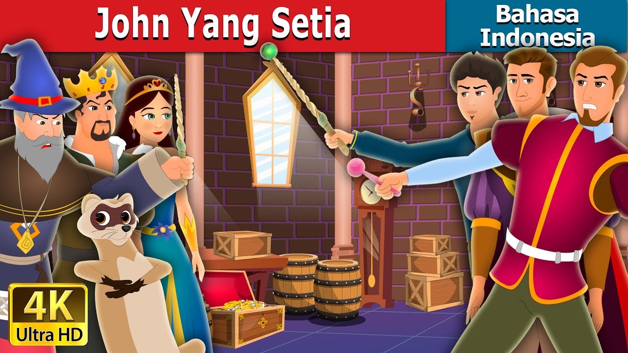 John Yang Setia | Faithful John Story | Dongeng anak | 