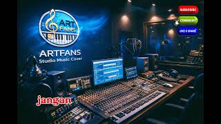 JANGAN PISAHKAN AKU _ By Tito Soemarsono | Nia Zulkarnaen(Cover ArtFans studio music)