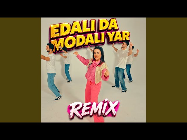 Edalı da Modalı Yar (Remix)