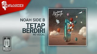 NOAH Side B - Tetap Berdiri (2DSD) (Eps. 3 Cirebon) | Official Karaoke Video - No Vocal