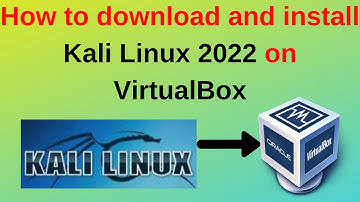 How to download and install Kali Linux 2022 on VirtualBox step by step