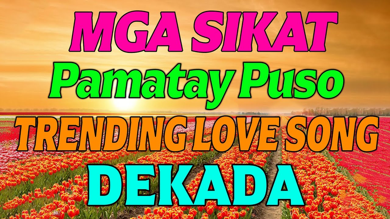 TOP TRENDING TAGALOG LOVE SONG NONSTOP Pampatulog Pamatay Puso Mga top-trending-tagalog-love-song-nonstop-pampatulog-pamatay-puso-mga