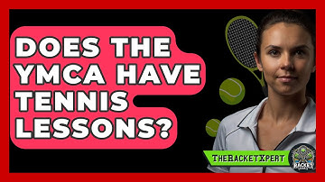 Does The YMCA Have Tennis Lessons? - The Racket Xpert