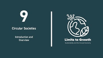The Limits to Growth | L09 Circular Societies - Part 1 | Introduction and Overview