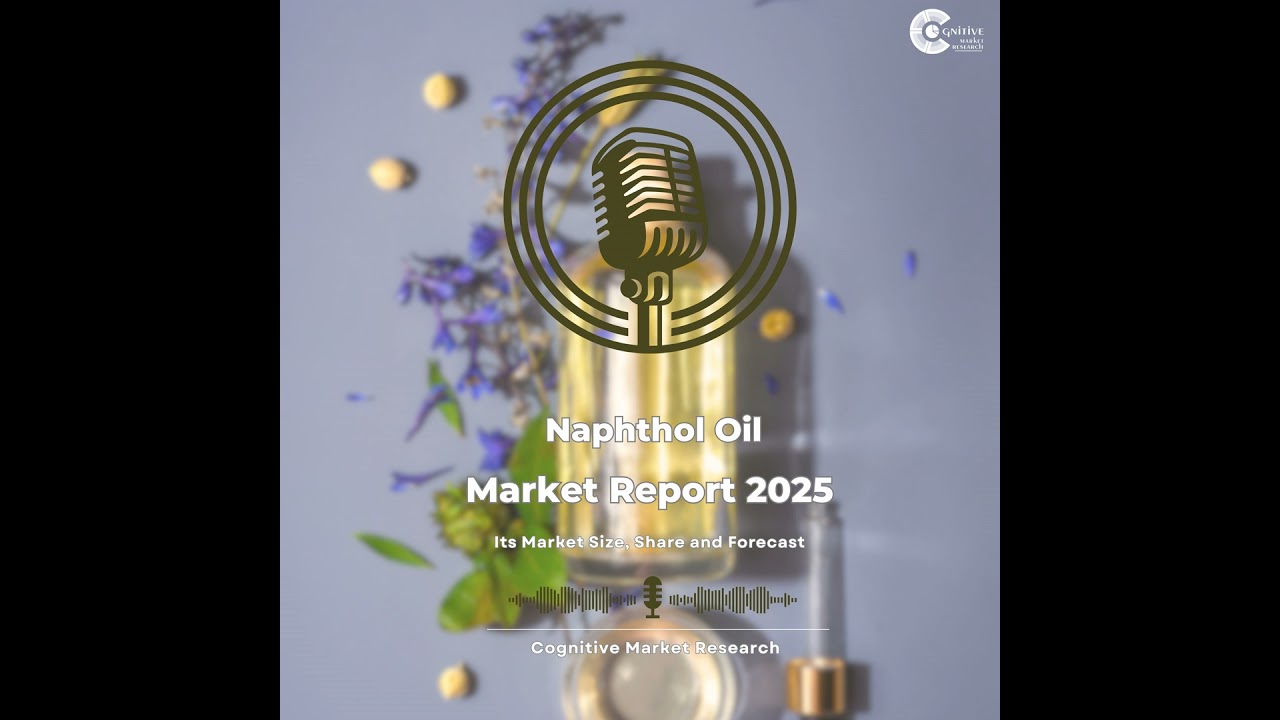 Naphthol Oil Market Report 2025 and its Market Size, Share and Forecast