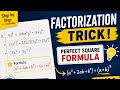 Factorization Trick | Perfect Square Formula | Class 9 Maths | SSC 1