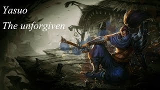Yasuo the unforgiven - League of legends