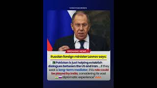 Russian FM Lavrov says: If they seek a long-term mediator, this role could be played by India