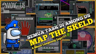 SEMUA TASK YANG ADA DI MAP THE SKELD - AMONG US INDONESIA