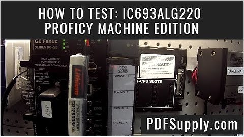 How-To Troubleshoot: IC693ALG220 (GE Fanuc Proficy Machine Edition Programming Tutorial)