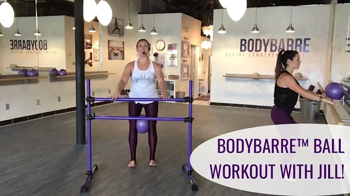 BODYBARREBALL WORKOUT WITH JILL!!