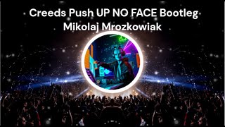 (Sin Copyright) Creeds Push Up NO FACE Bootleg - Mikolaj Mrozkowiak Resimi