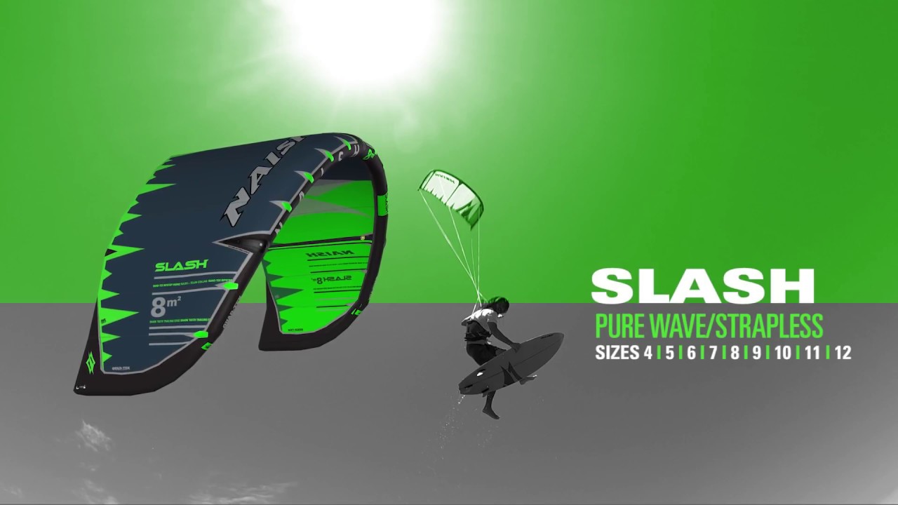 2019 NAISH SLASH | PURE WAVE/STRAPLESS KITE - YouTube