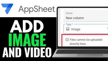 How to Add Image and Video in AppSheet 2025 (DETAILED GUIDE)