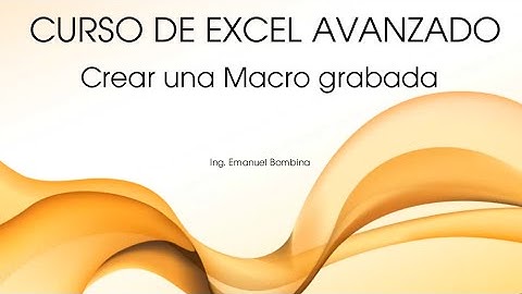 Excel Avanzado Video 36 - Crear una Macro grabada