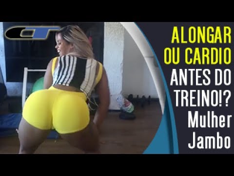 [MULHER JAMBO] Aerobio Leve Ou Alongamento Antes Do Treino?! (MISS BUMBUM 2017)