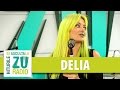 Delia - Ce are ea (Live la Radio ZU)