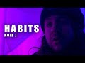 Noie J "Habits" Official Music Video