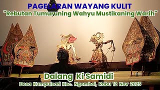 Rebutan Wahyu Mustikaning Warih||Dalang Ki Samidi