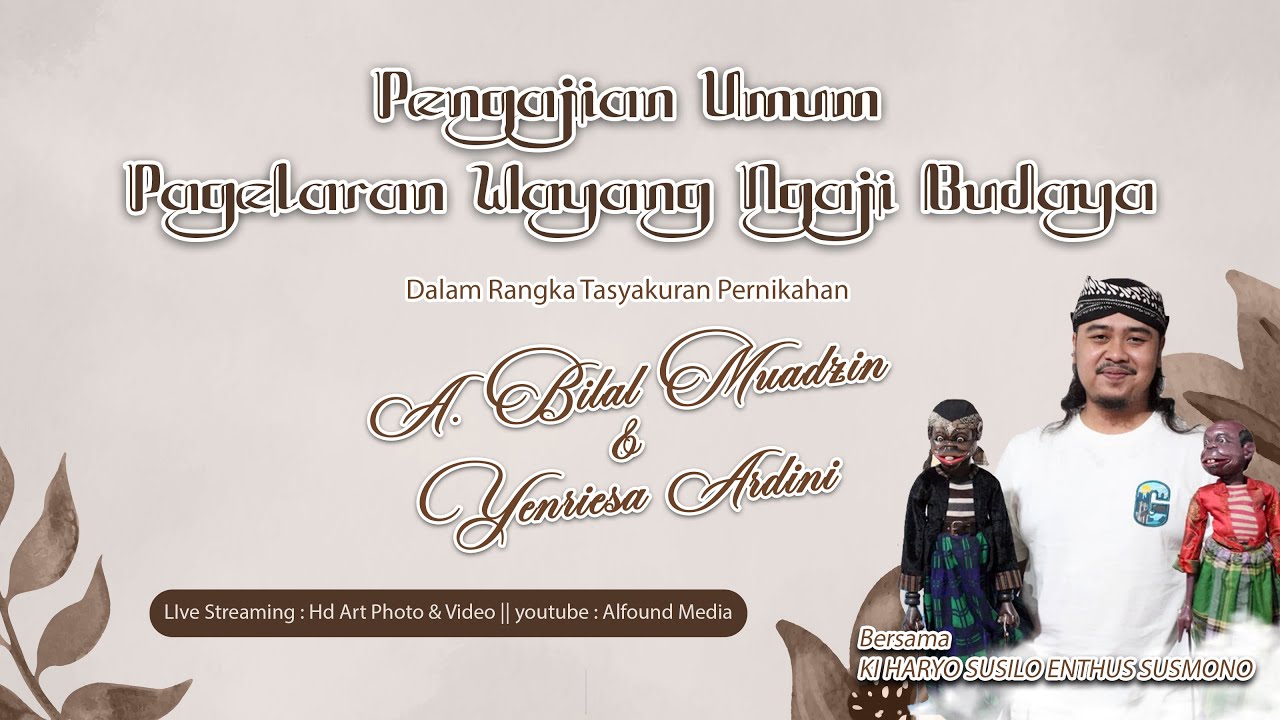 Ngaji Budaya - Tasyakuran Pernikahan A. Bilal Muadzin & Yenriesa Ardini Bersama Ki Haryo Enthus S.