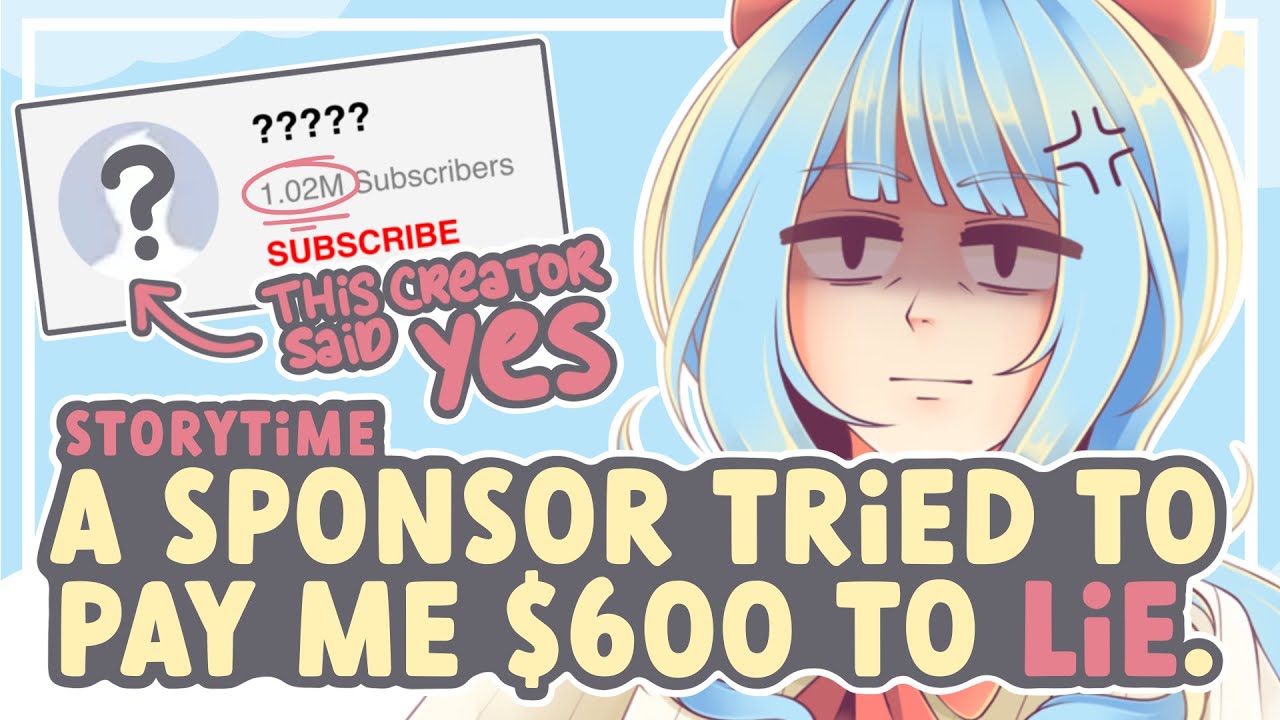 Storytime: A Sponsor Tried to Pay Me $600 To LIE. (Dark Side of Sponsorships) || ART COMMENTARY