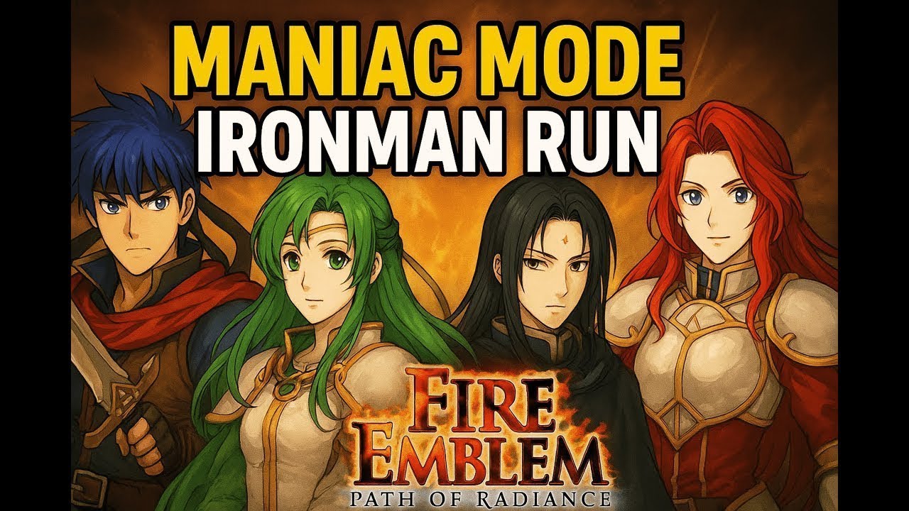 Pt. 4 - Maniac Mode - Path of Radiance (Fire Emblem)