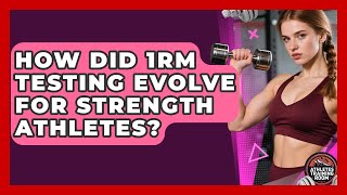 How Did 1RM Testing Evolve For Strength Athletes - Athletes Training Room