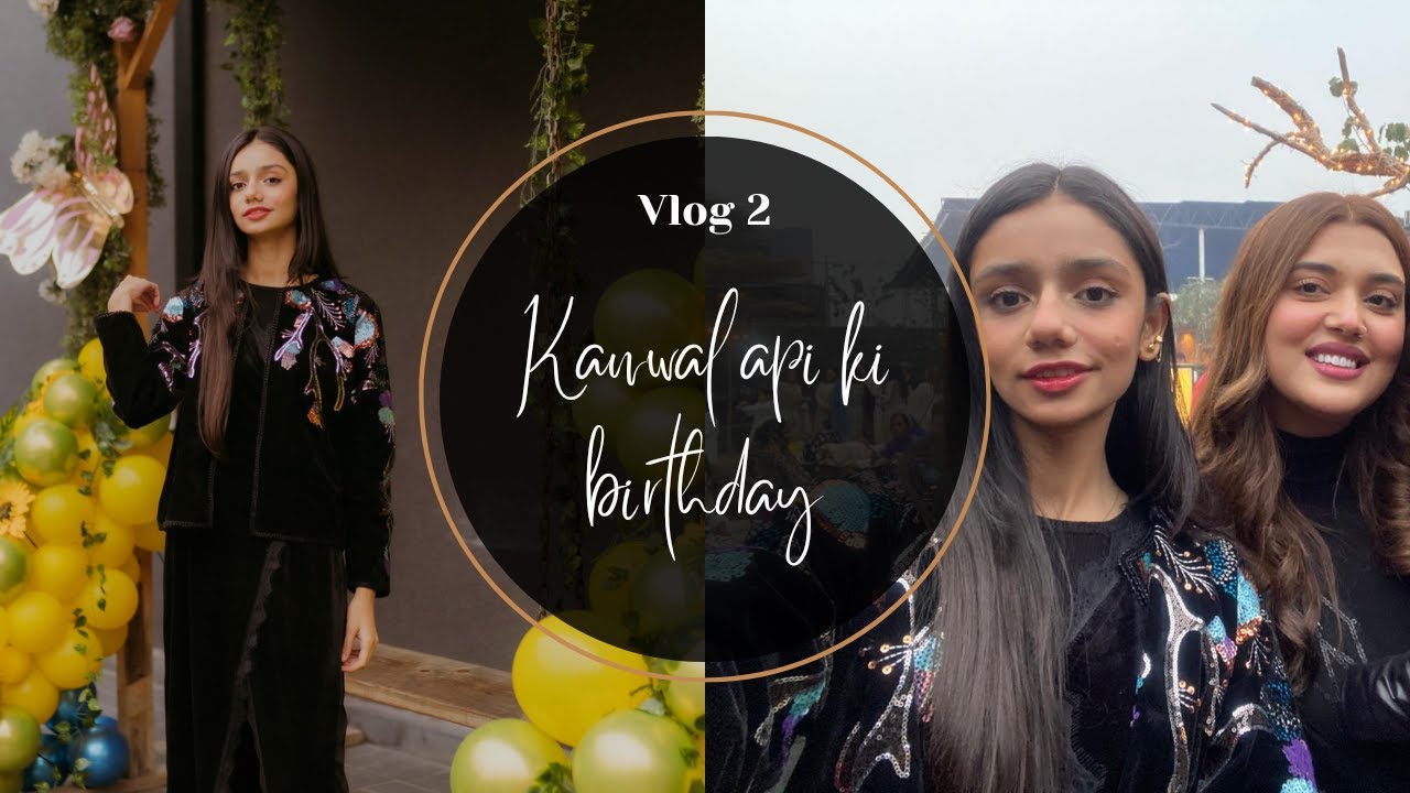Kanwal api ki birthday🎂|| First time rajab family sy mily🫂 @rajabbutt94 ...