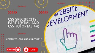 CSS Specificity Part 1(HTML and CSS tutorial 44) beginner to advance | html and css course