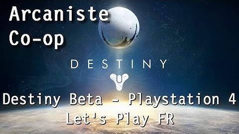 Destiny Beta - PS4 HD - FR | Warlock/Arcaniste gameplay | Co-op