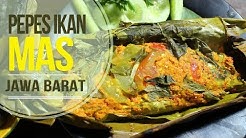 Pepes Ikan Mas khas Jawa Barat - Durasi: 21.35. 