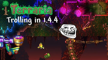 Terraria Trolling ─ 1.4.4 Update