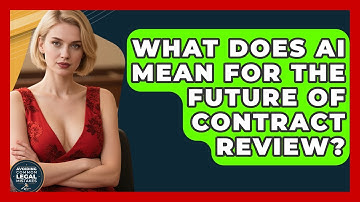 What Does AI Mean For The Future Of Contract Review? - Avoiding Common Legal Mistakes