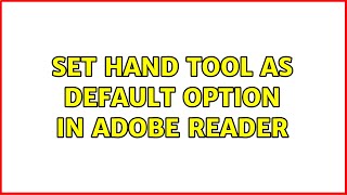 Set hand tool as default option in Adobe Reader