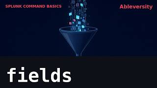 Splunk fields Command: Keep or Remove Fields in Your Search