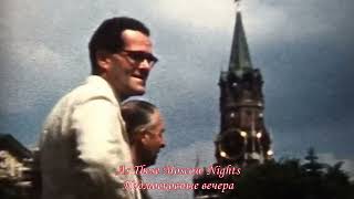 &quot;Moscow Nights&quot; -Russian-Soviet Song